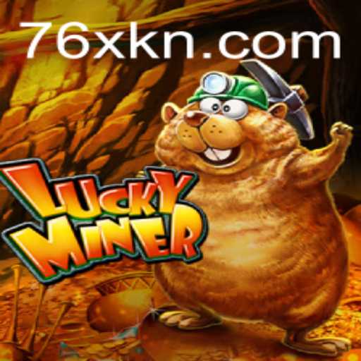 Exploring the Exciting World of LuckyMiner: The Game with a 76x Thrill