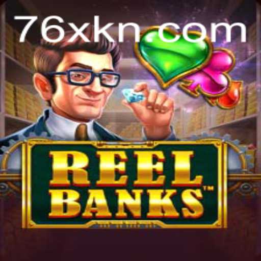 Exploring the Thrilling World of ReelBanks and the Intriguing 76x Feature